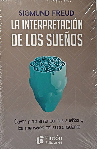 LA INTERPRETACION DE LOS SUEÑOS.. | Sigmund Freud