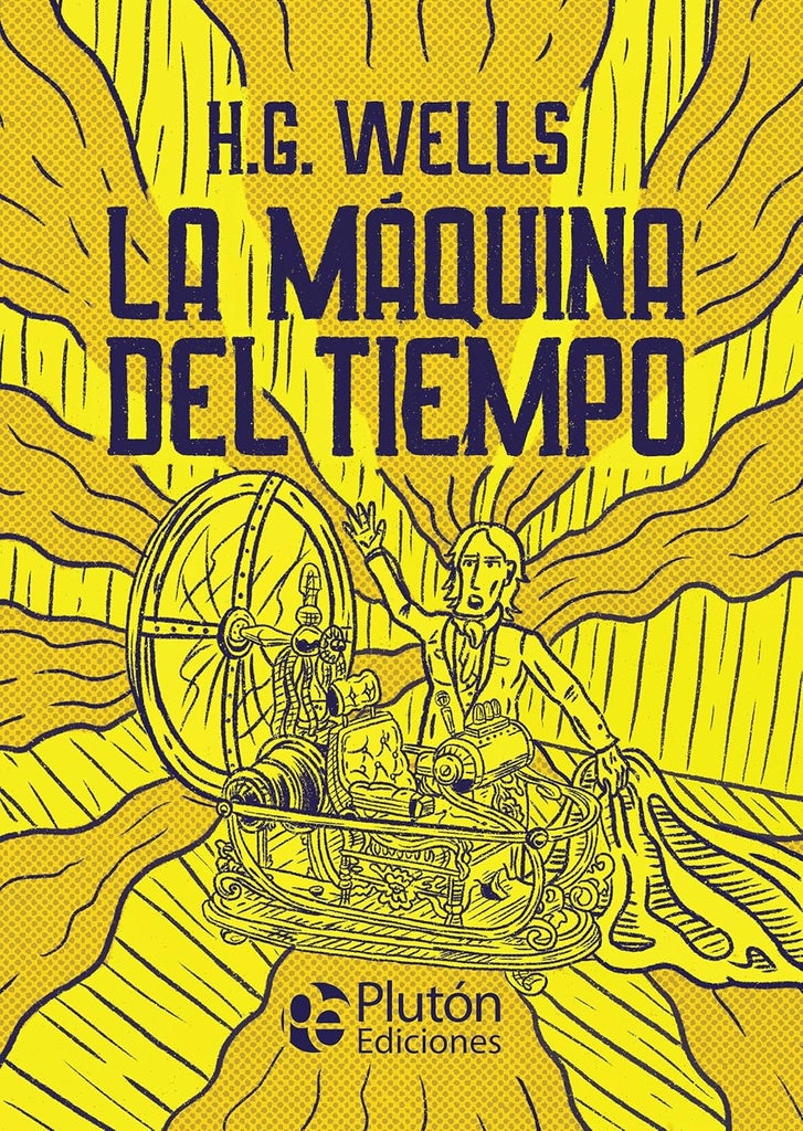 LA MÁQUINA DEL TIEMPO.. | H. G. Wells