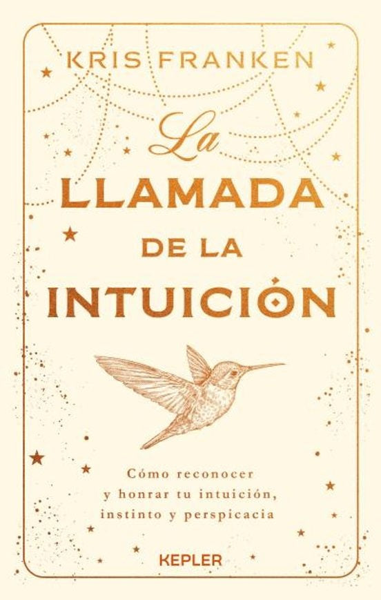 LA LLAMADA DE LA INTUICIÓN.. | Kris  Franken