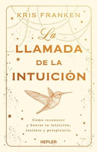LA LLAMADA DE LA INTUICIÓN.. | Kris  Franken