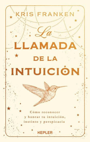 LA LLAMADA DE LA INTUICIÓN.. | Kris  Franken
