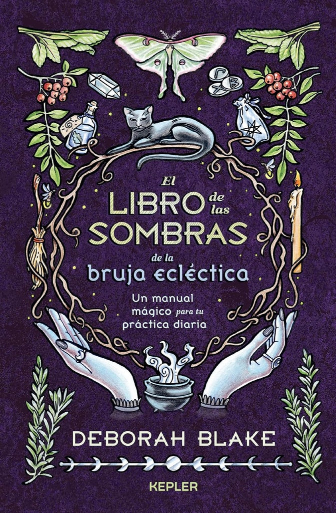 EL LIBRO DE LAS SOMBRAS DE LA BRUJA ECLECTICA.. | Deborah Blake