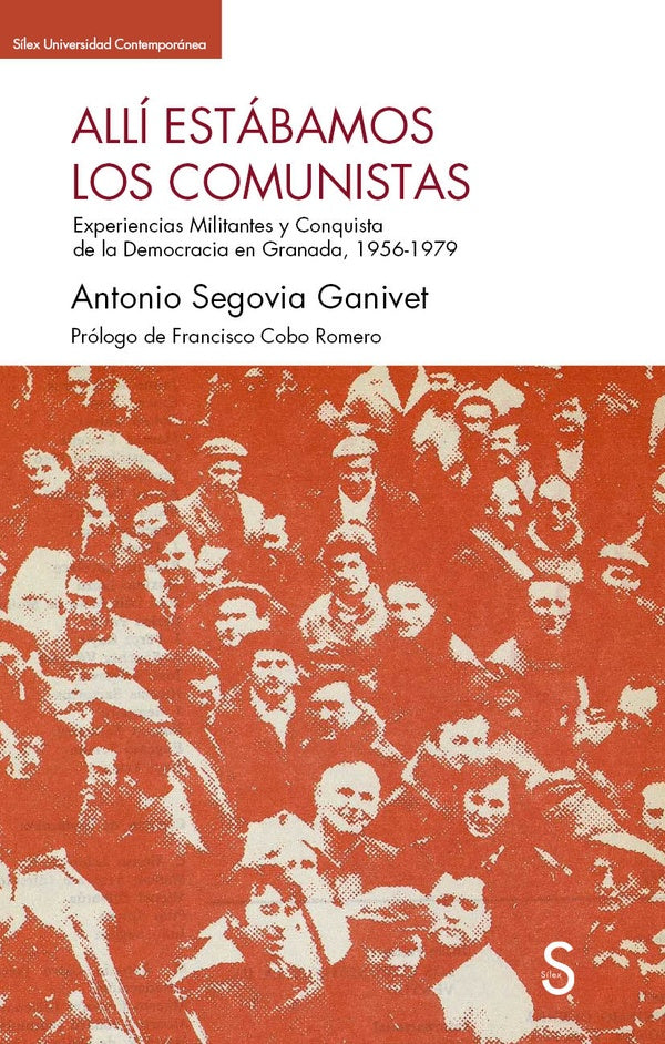 Allí estábamos los comunistas | Antonio Segovia Ganivet