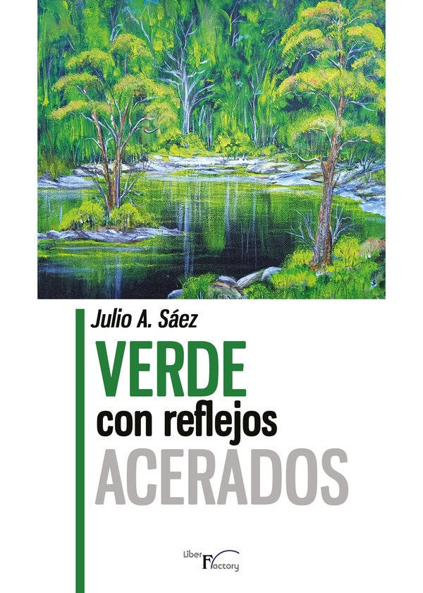 Verde con reflejos acerados | Julio A. Sáez