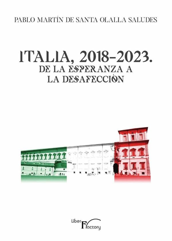 Italia, 2018-2023. De la esperanza a la desafección | Pablo Martín de Santa Olalla Saludes