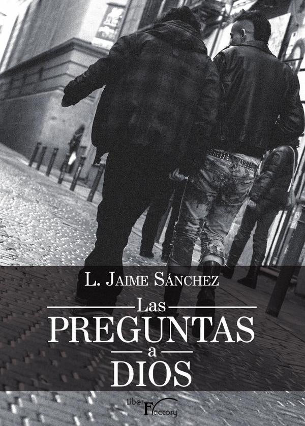 Las preguntas a Dios | L. Jaime Sánchez
