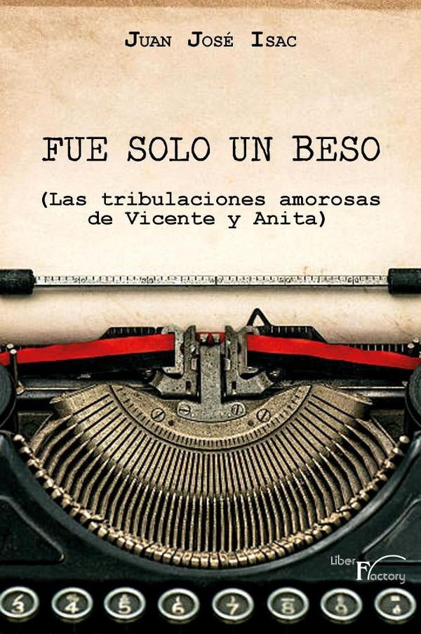 Fue solo un beso | Juan José Isac