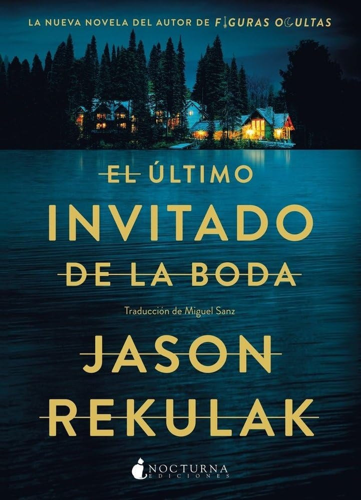 EL ÚLTIMO INVITADO DE LA BODA.. | Jason  Rekulak