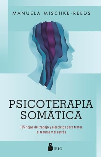 PSICOTERAPIA SOMÁTICA | Manuela Mischke-Reeds