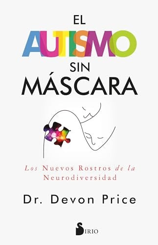 EL AUTISMO SIN MÁSCARA | Dr. Devon Price