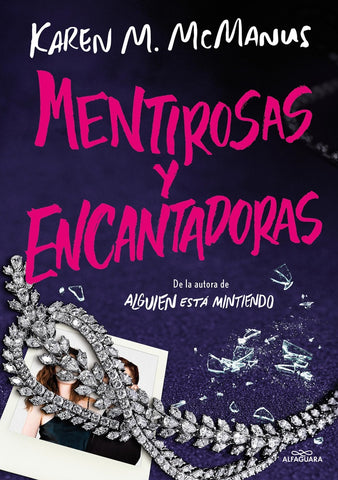MENTIROSAS Y ENCANTADORAS.. | Karen M. McManus