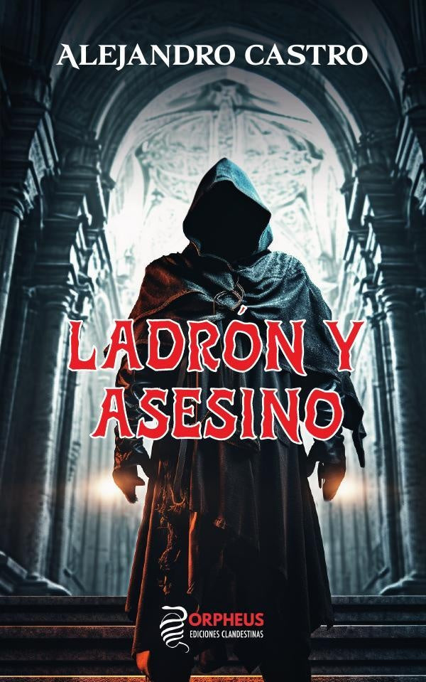 Ladrón y asesino | Alejandro Castro