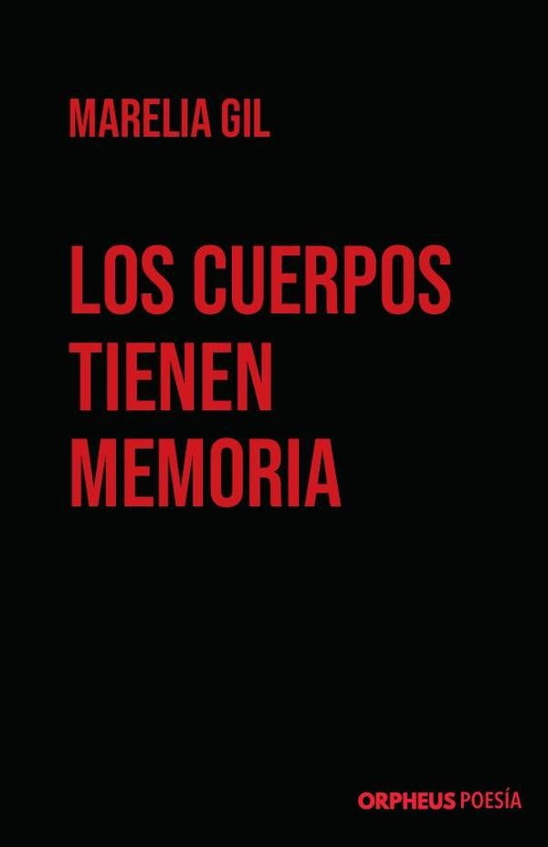 Los cuerpos tienen memoria | Marelia Gil