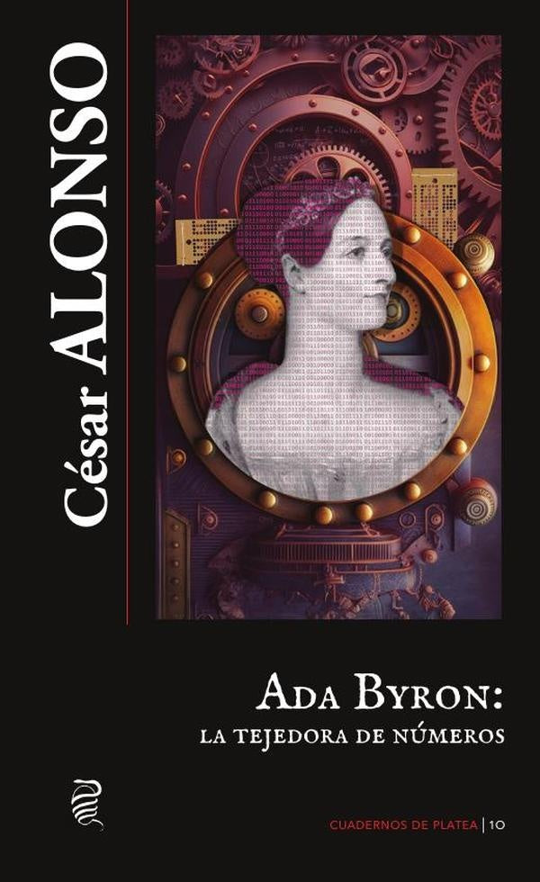 Ada Byron, la tejedora de números | César Alonso