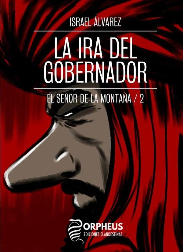 La ira del gobernador | Israel Álvarez