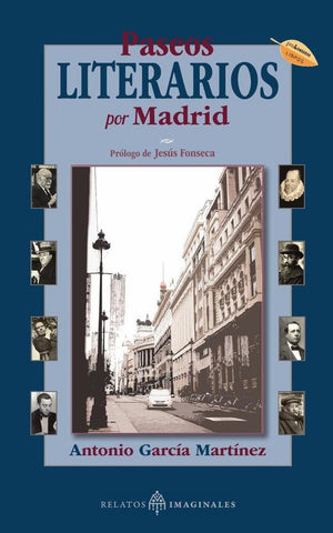 Paseos Literarios por Madrid | Antonio García Martínez