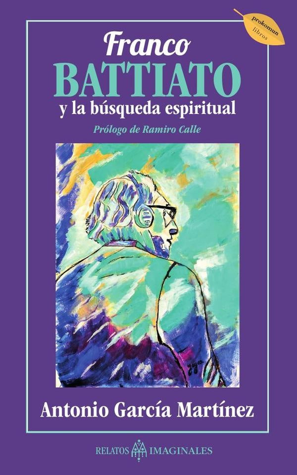 Franco Battiato y la búsqueda espiritual | Antonio García Martínez