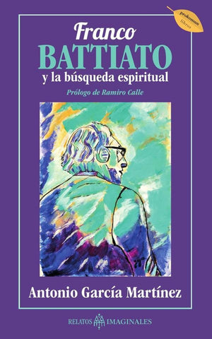 Franco Battiato y la búsqueda espiritual | Antonio García Martínez