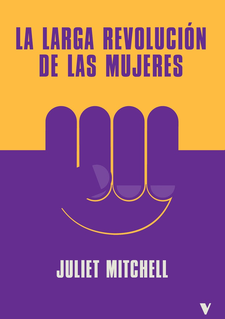 LA LARGA REVOLUCIÓN DE LAS MUJERES | JULIET MITCHELL