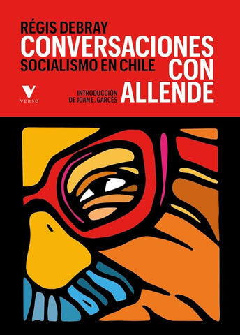 CONVERSACIONES CON ALLENDE | Régis Debray