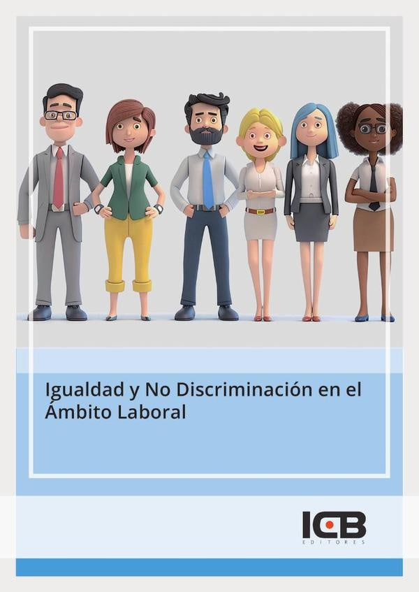 Igualdad y No Discriminación en el Ámbito Laboral | ICB Editores