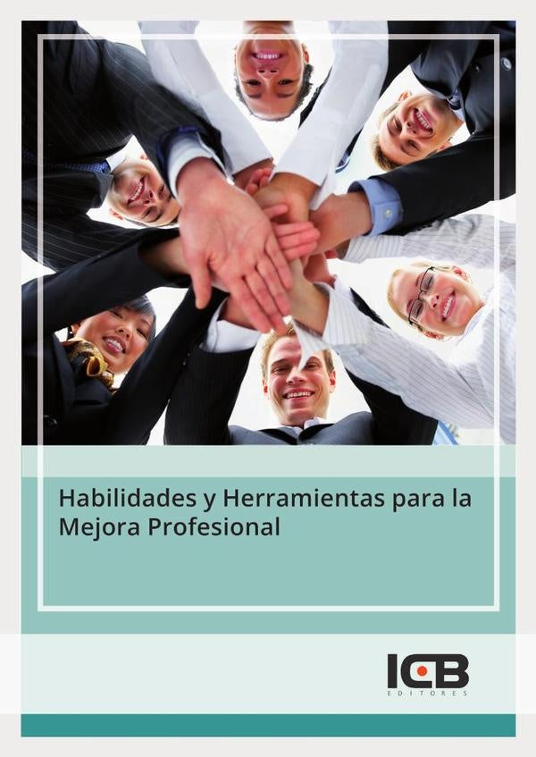 Habilidades y Herramientas para la Mejora Profesional | ICB Editores