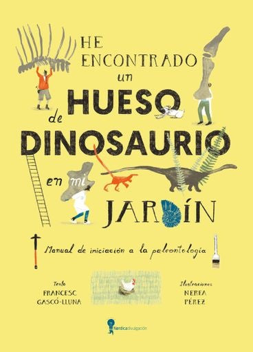 HE ENCONTRADO UN HUESO DE DINOSAURIO EN MI JARDÍN | Francesc Gascó