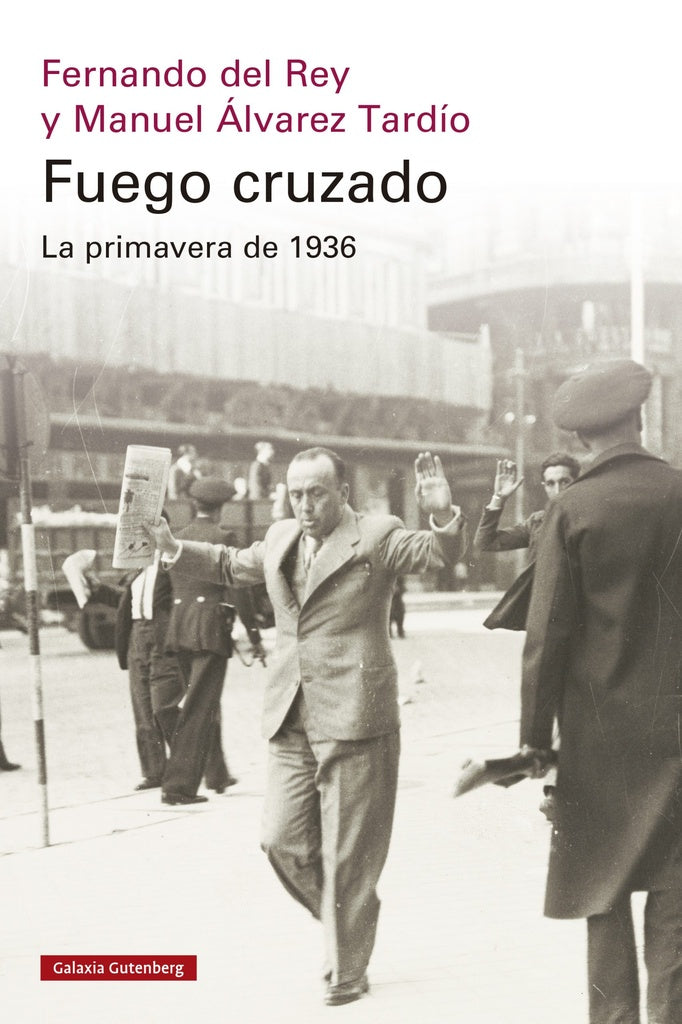 FUEGO CRUZADO  | FERNANDO   DEL REY