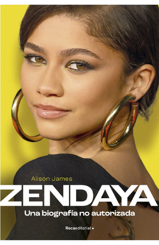 ZENDAYA. BIOGRAFIA NO AUTORIZADA.. | ALISON JAMES