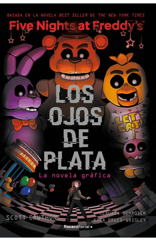 FIVE NIGHTS AT FREDDY`S - LOS OJOS DE PLATA.. | Scott Cawthon