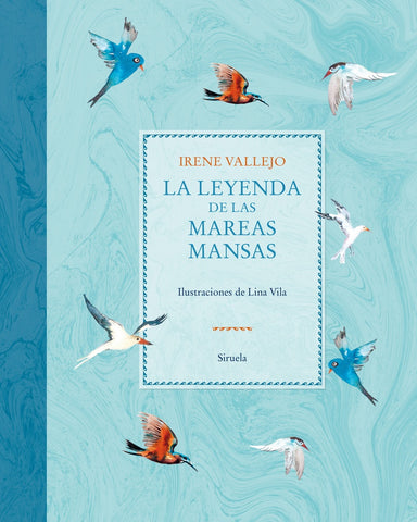 LA LEYENDA DE LAS MAREAS MANSAS * | IRENE VALLEJO