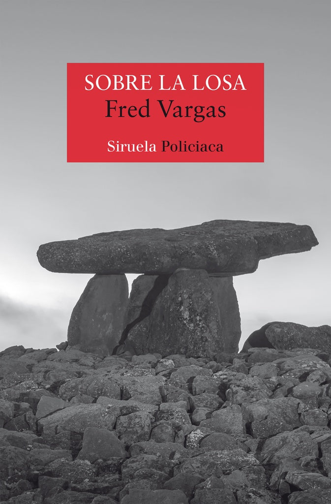 SOBRE LA LOSA.. | Fred Vargas