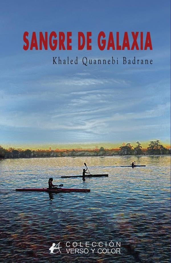 Sangre de galaxia | Khaled Quannebi Badrane