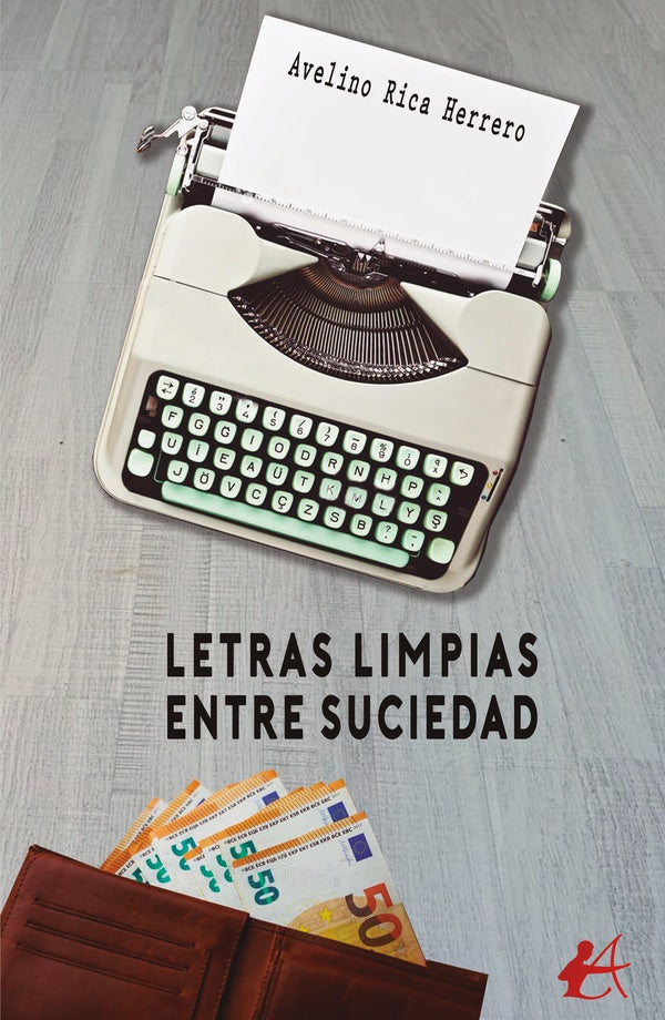 Letras limpias entre suciedad | Avelino Rica Herrero