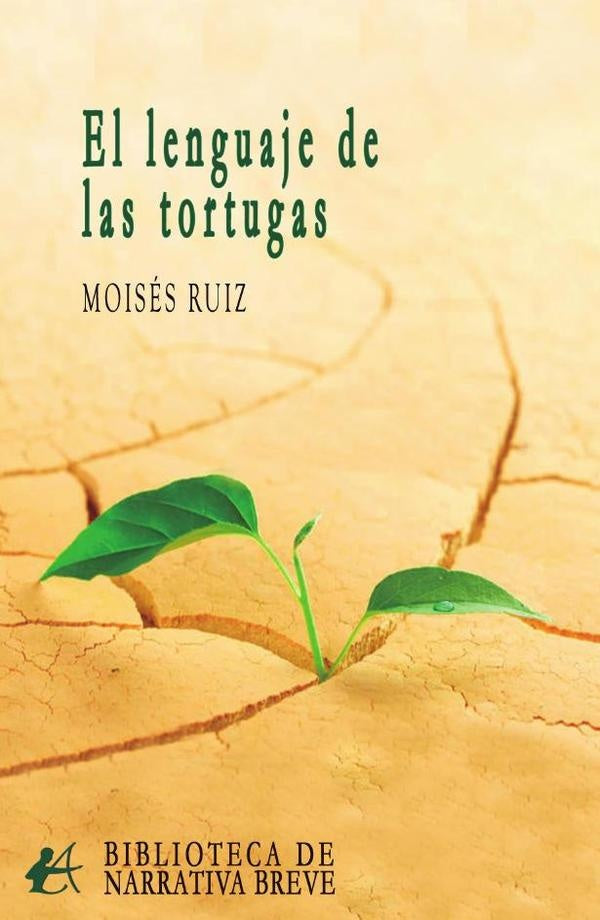 El lenguaje de las tortugas | Moisés Ruiz González