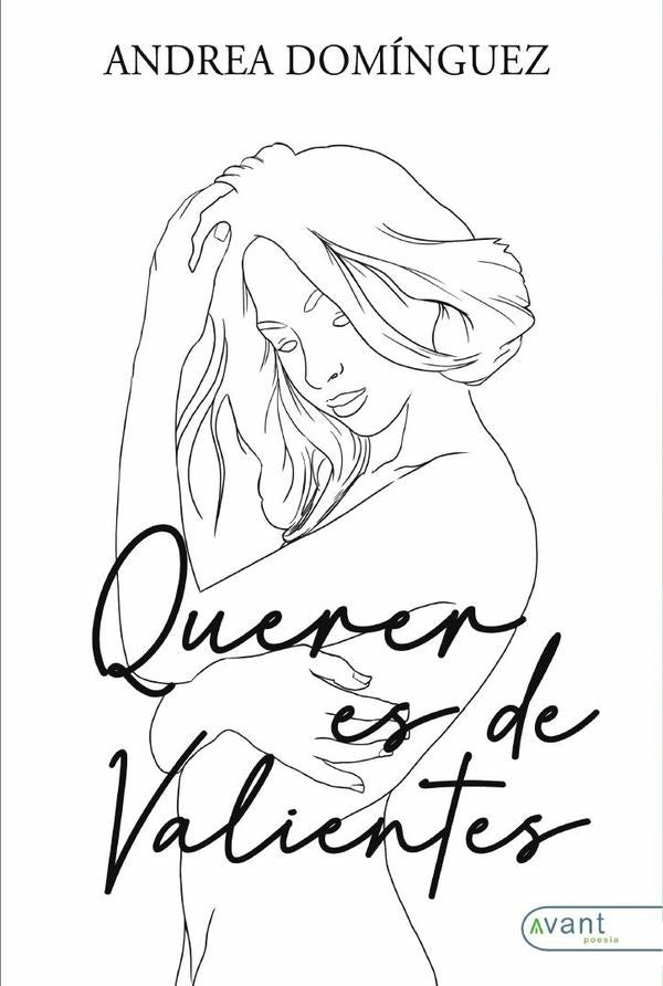 Querer es de valientes | Andrea Domínguez Sagastuy