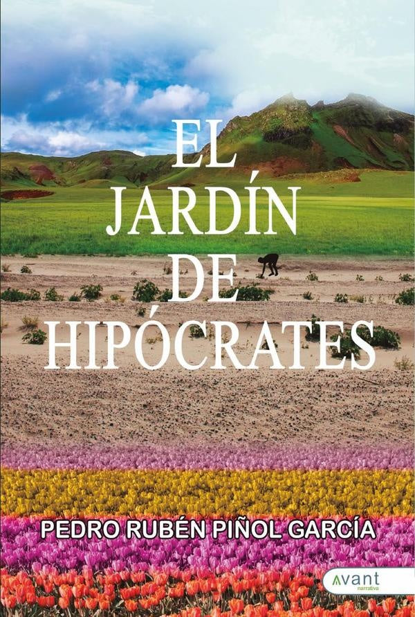 El jardín de Hipócrates | Pedro Rubén  Piñol García