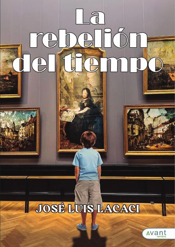 La rebelión del tiempo | José Luis Lacaci López