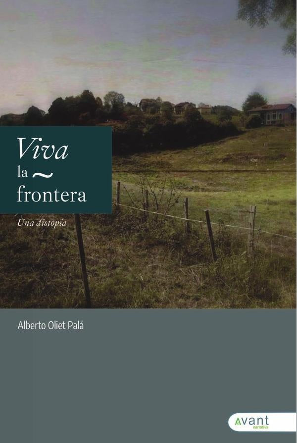 Viva la frontera | Alberto Oliet Palá