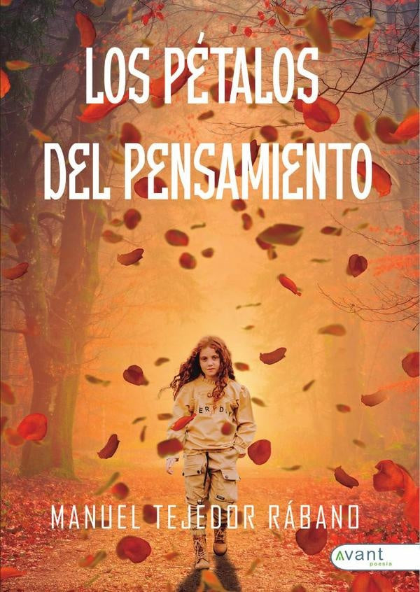 Los pétalos del pensamiento | Manuel Tejedor Rábano