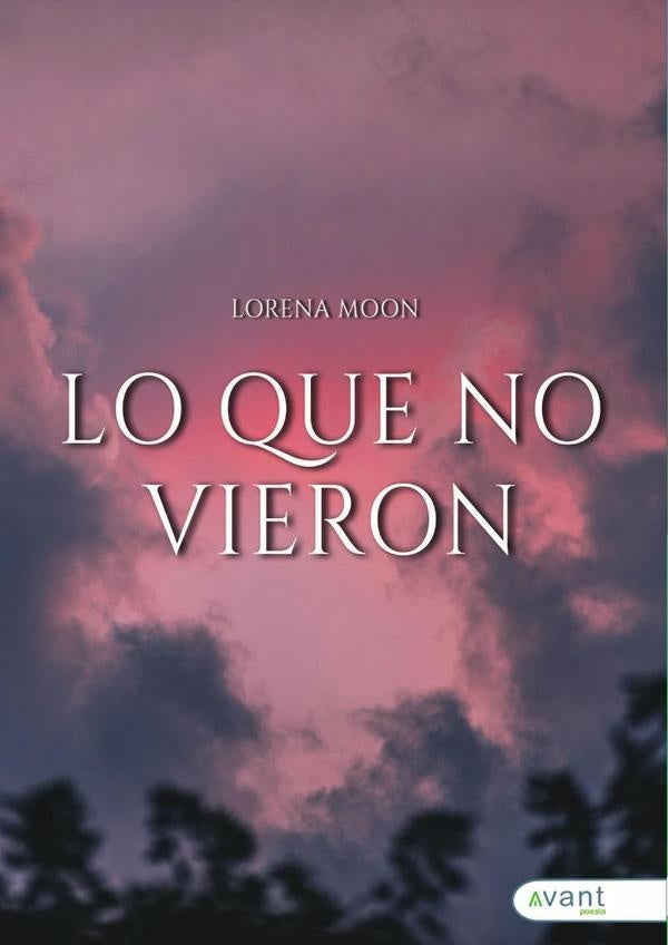 Lo que no vieron | Lorena Moon
