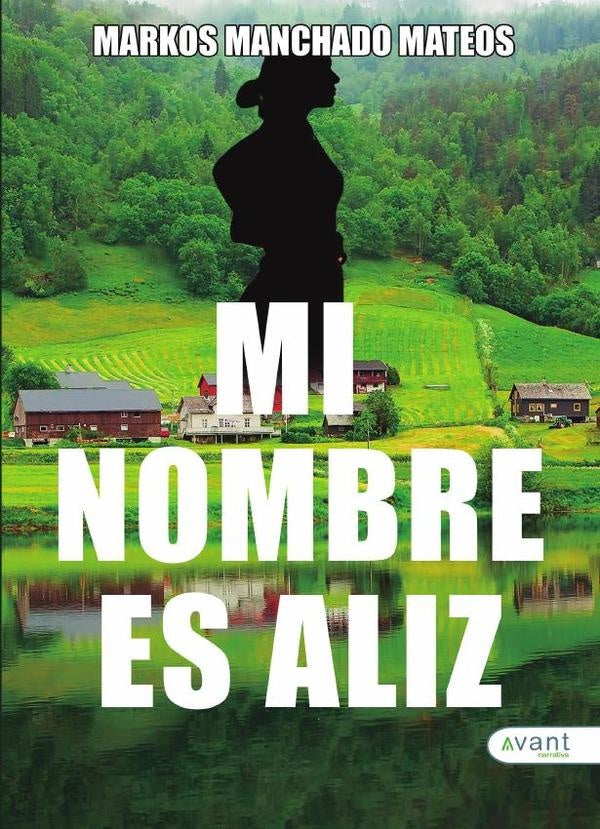 Mi nombre es Aliz | Markos Manchado Mateos