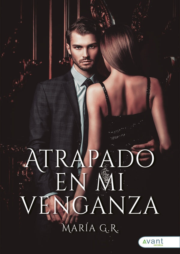 Atrapado en mi venganza | María G. R.