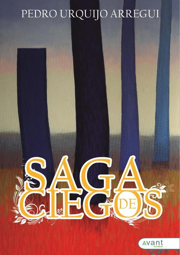 Saga de ciegos | Pedro  Urquijo Arregui
