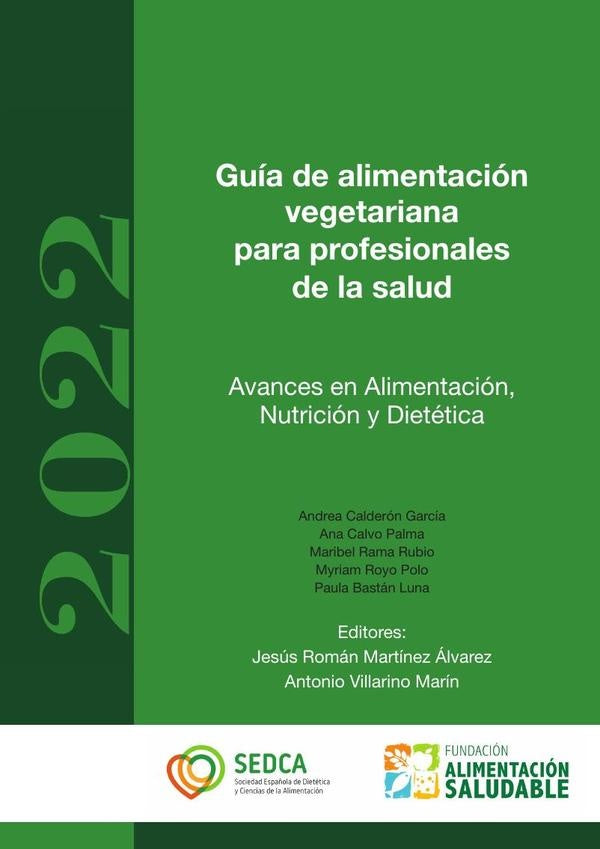 Guía de alimentación vegetariana para profesionales de la salud | Calvo Palma, Royo Polo y otros