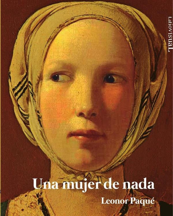 Una mujer de nada | Leonor  Paqué