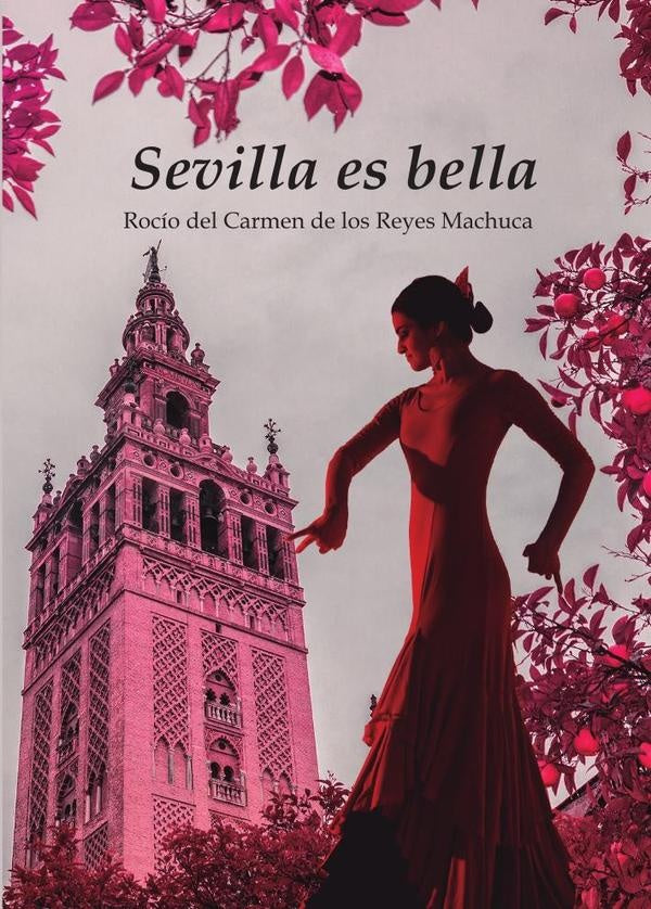 Sevilla es bella | Rocío del Carmen de los Reyes Machuca
