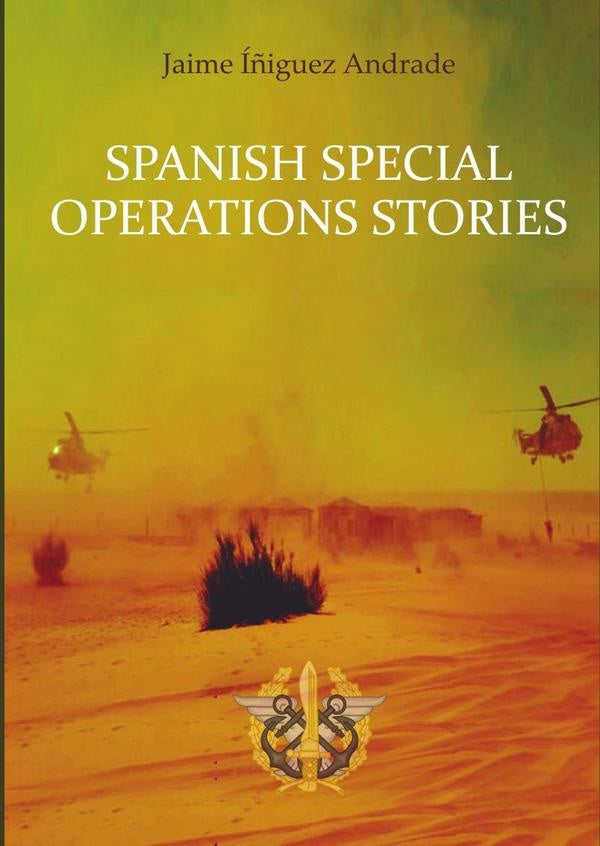Spanish special operations stories | Jaime Íñiguez Andrade