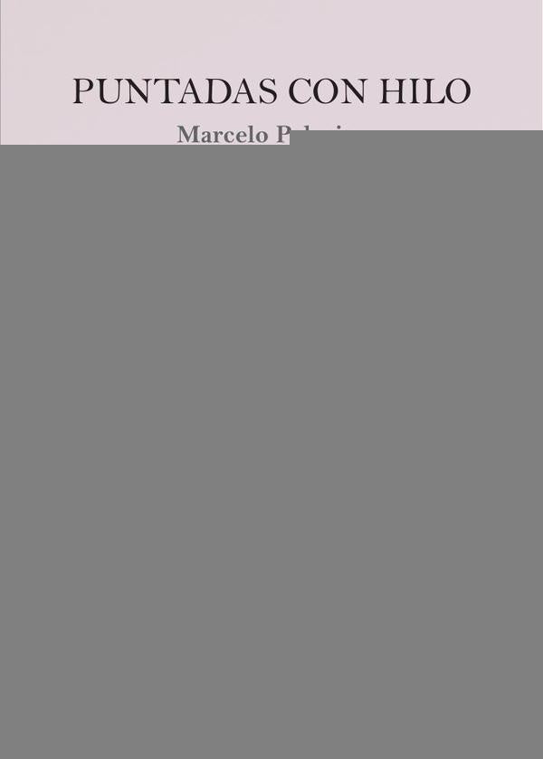 Puntadas con hilo | Marcelo Palacios