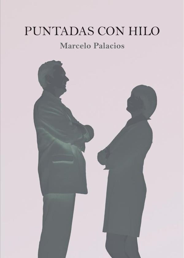 Puntadas con hilo | Marcelo Palacios